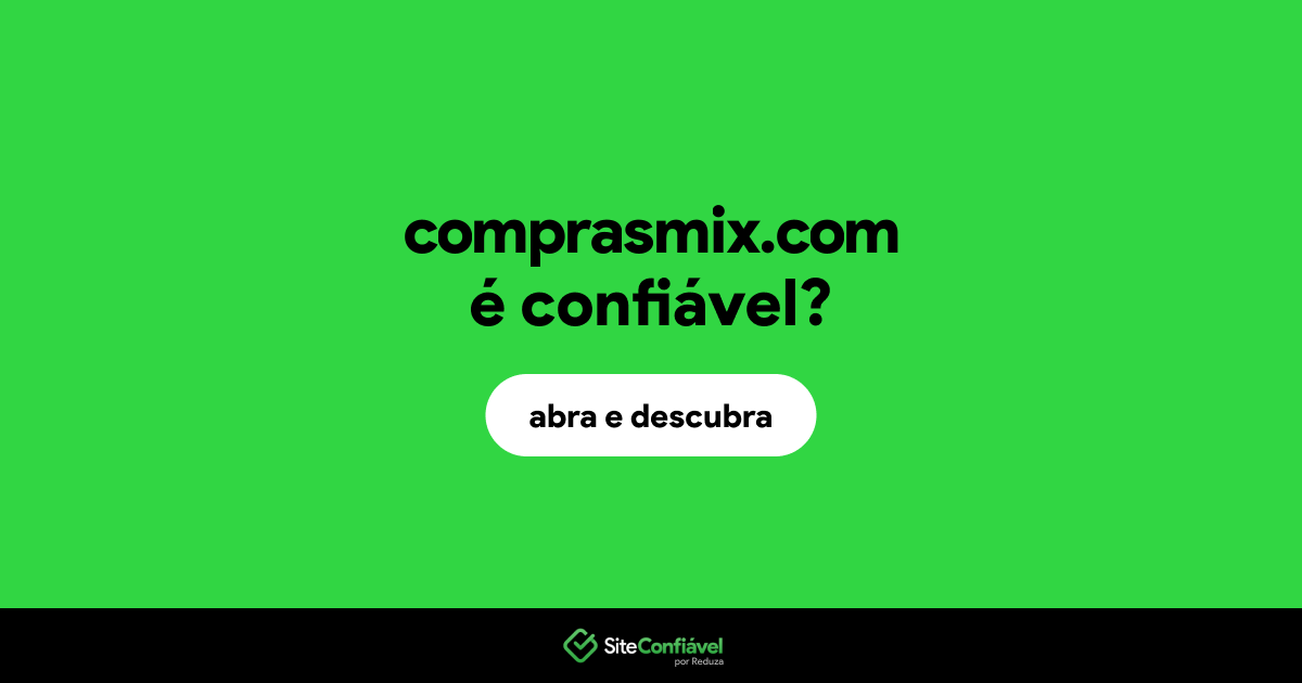 O site comprasmix.com é confiável?