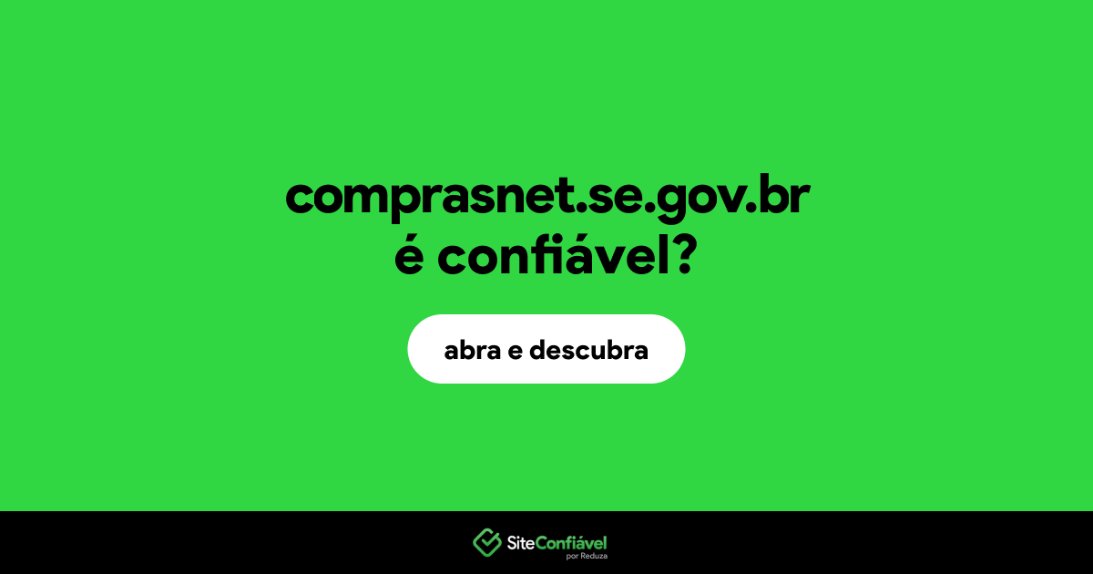 O site comprasnet.se.gov.br é confiável?