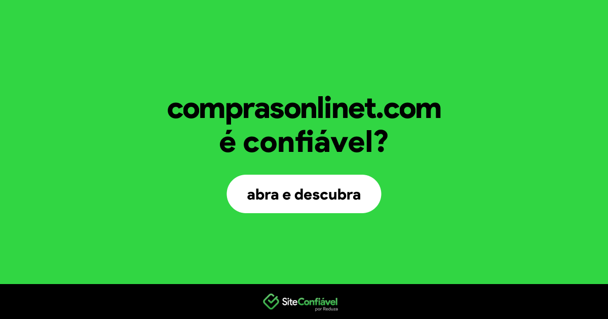 O site comprasonlinet.com é confiável?