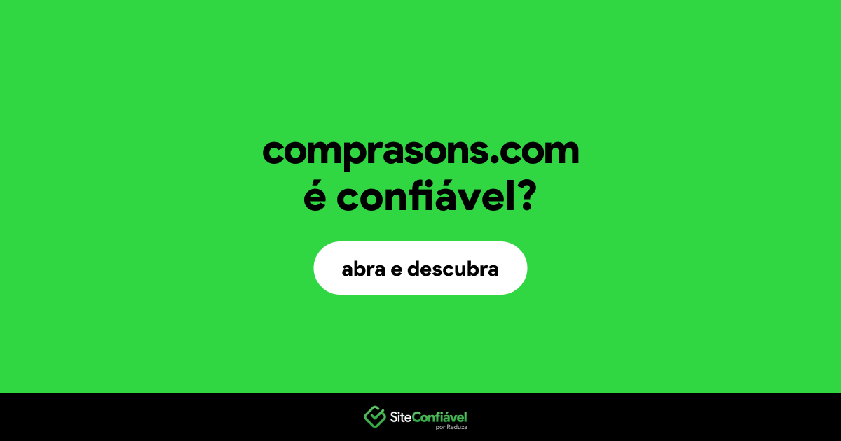 O site comprasons.com é confiável?