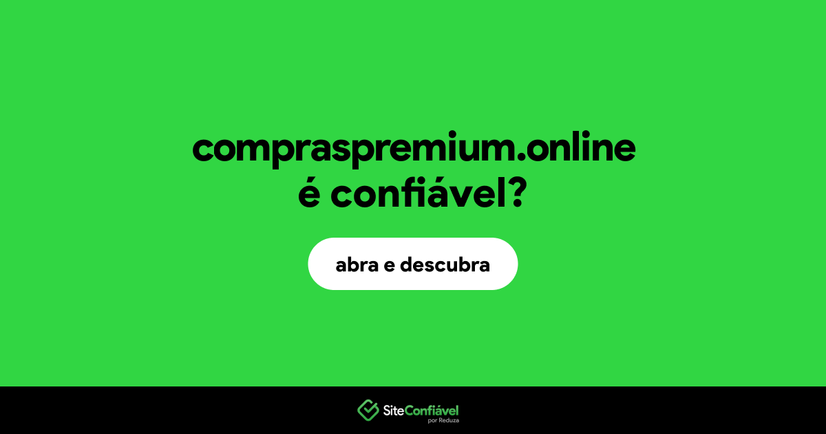 O site compraspremium.online é confiável?
