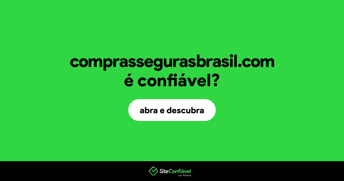 O site comprassegurasbrasil.com é confiável?