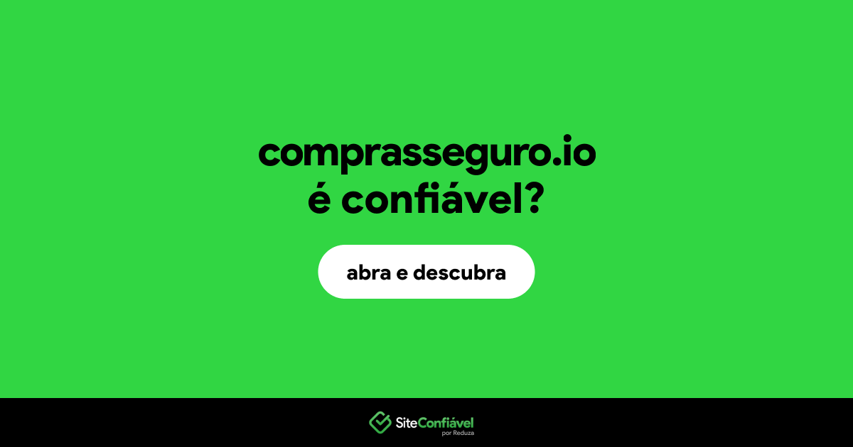 O site comprasseguro.io é confiável?
