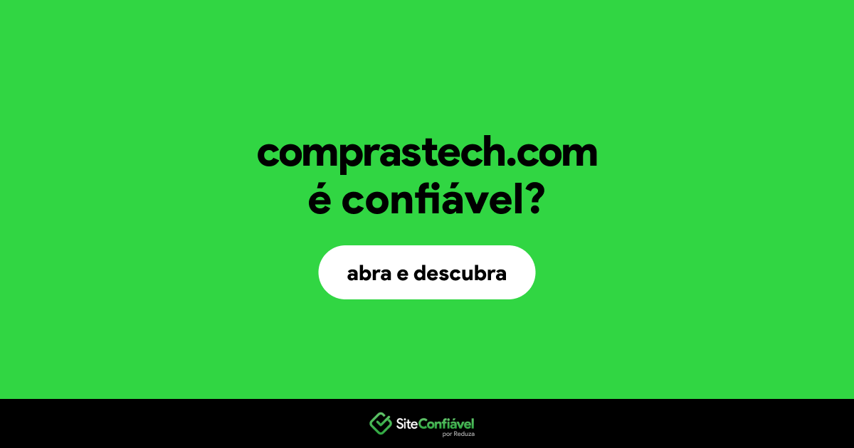 O site comprastech.com é confiável?