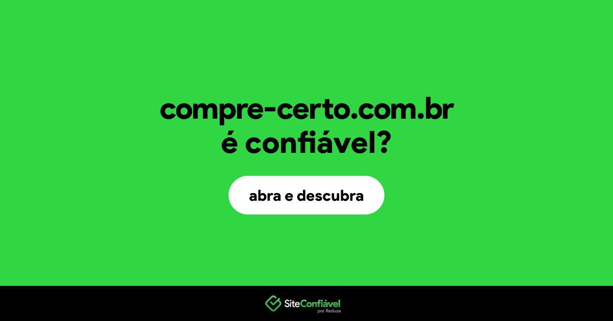 O site compre-certo.com.br é confiável?