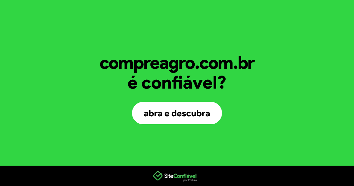 O site compreagro.com.br é confiável?