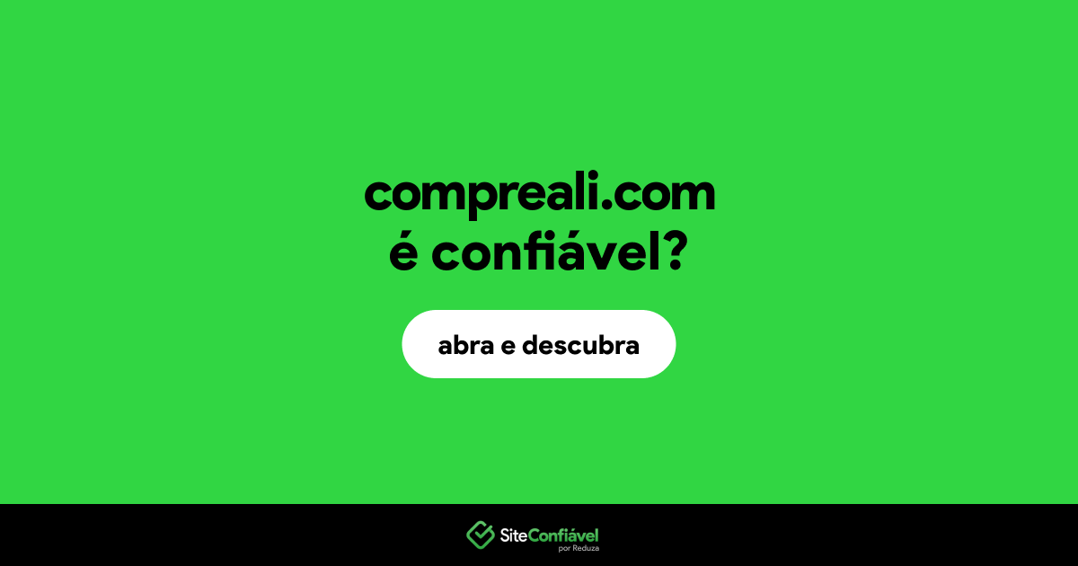 O site compreali.com é confiável?