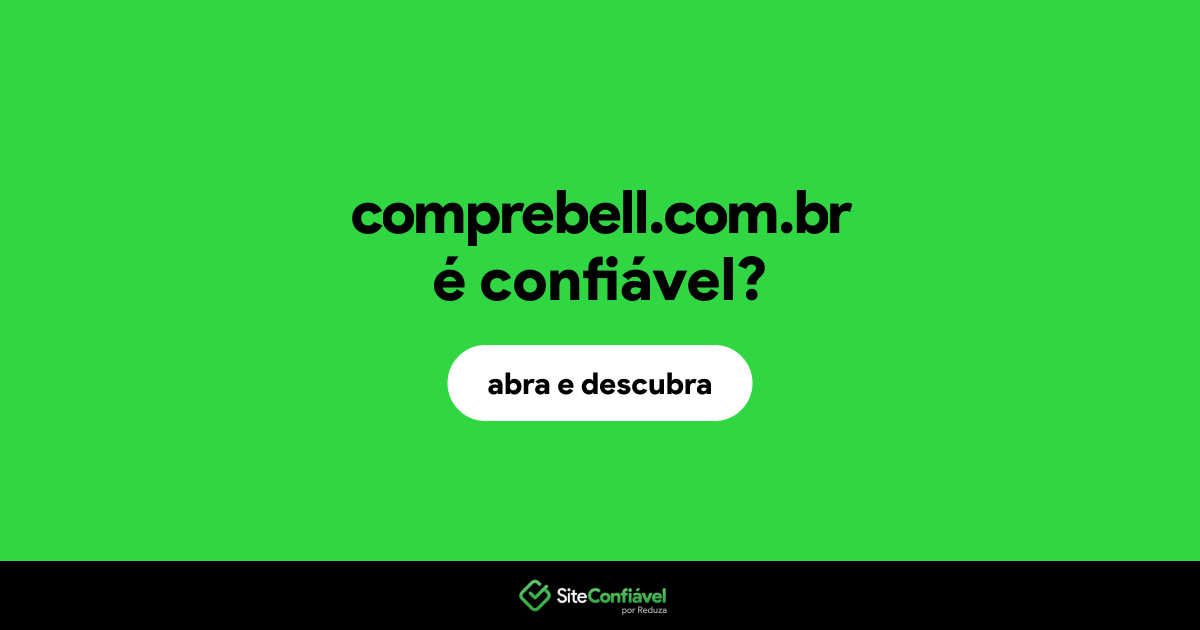 O site comprebell.com.br é confiável?