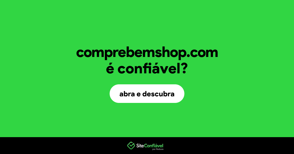 O site comprebemshop.com é confiável?