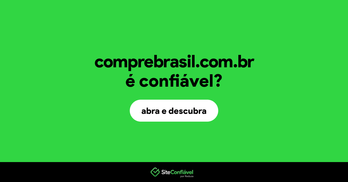 O site comprebrasil.com.br é confiável?