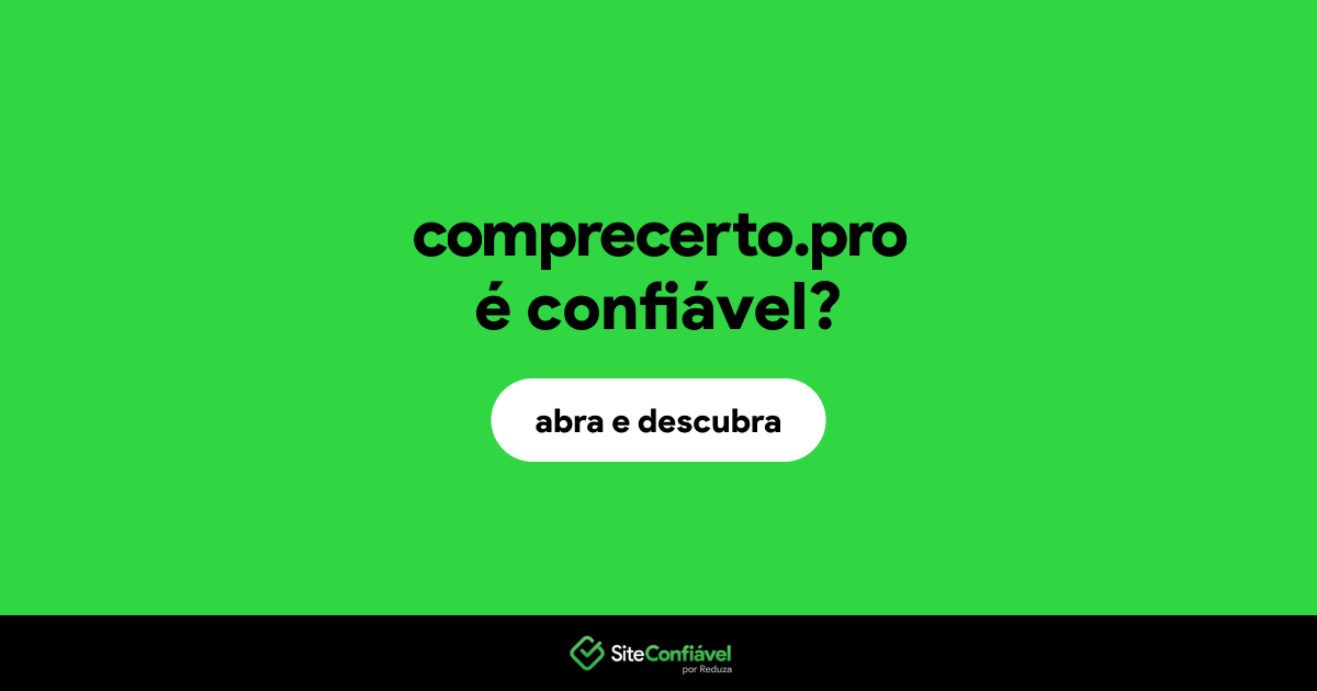 O site comprecerto.pro é confiável?