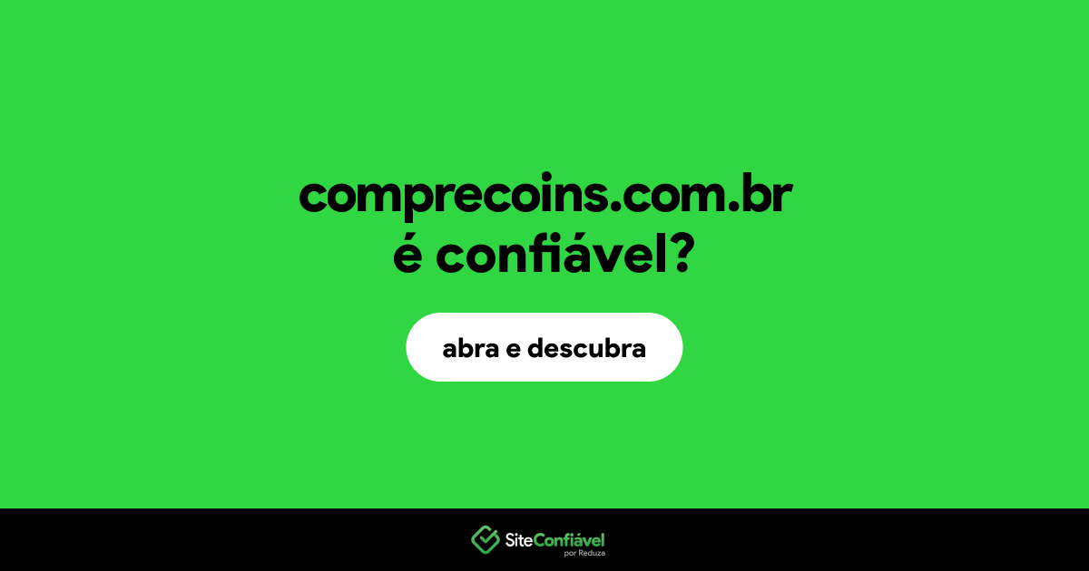 O site comprecoins.com.br é confiável?