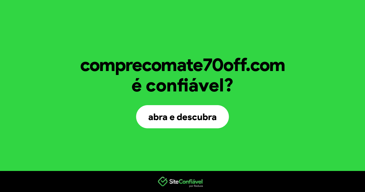 O site comprecomate70off.com é confiável?