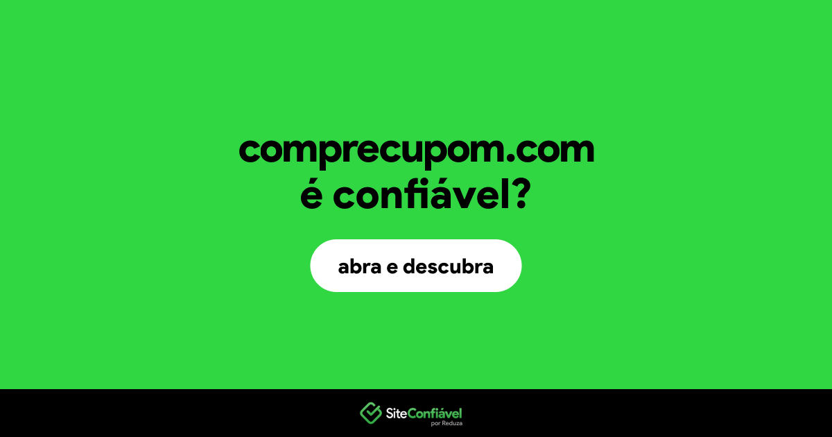 O site comprecupom.com é confiável?