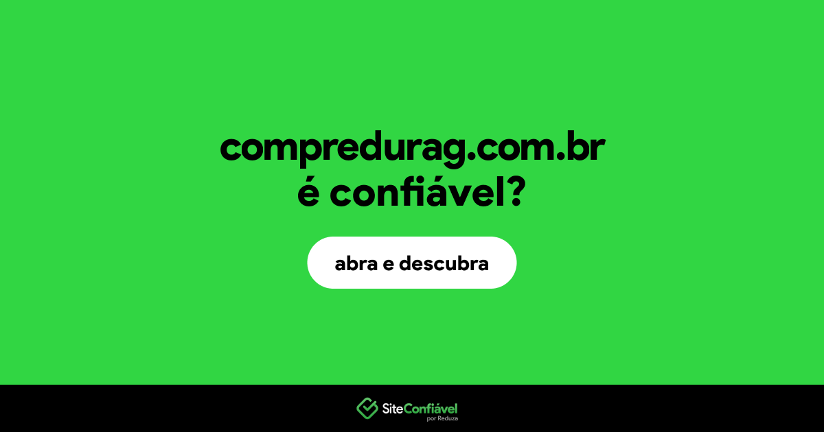 O site compredurag.com.br é confiável?