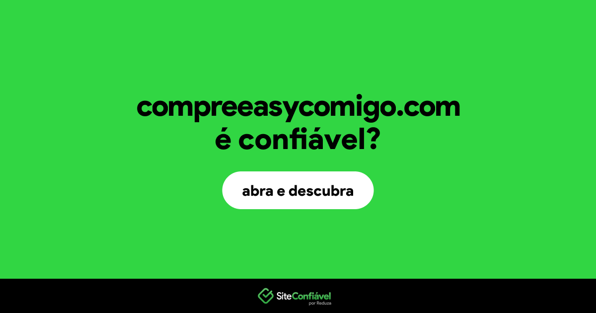 O site compreeasycomigo.com é confiável?