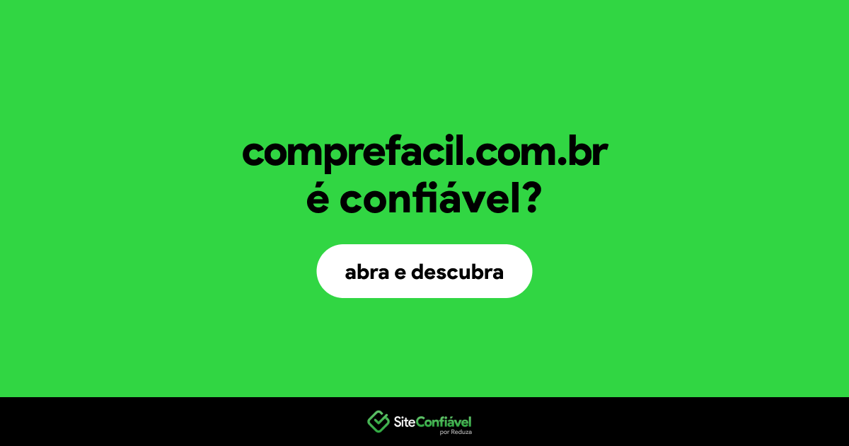 O site comprefacil.com.br é confiável?