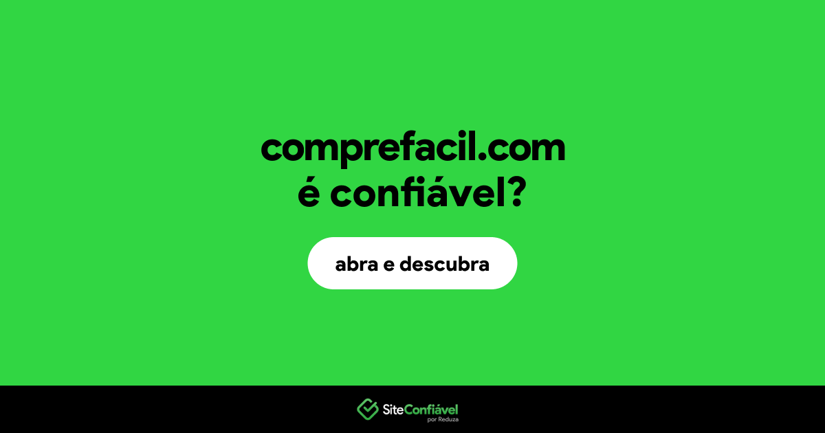 O site comprefacil.com é confiável?