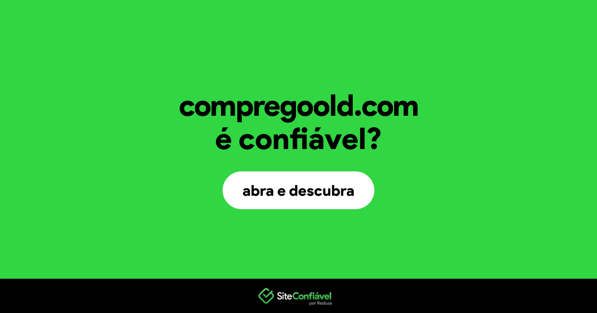 O site compregoold.com é confiável?