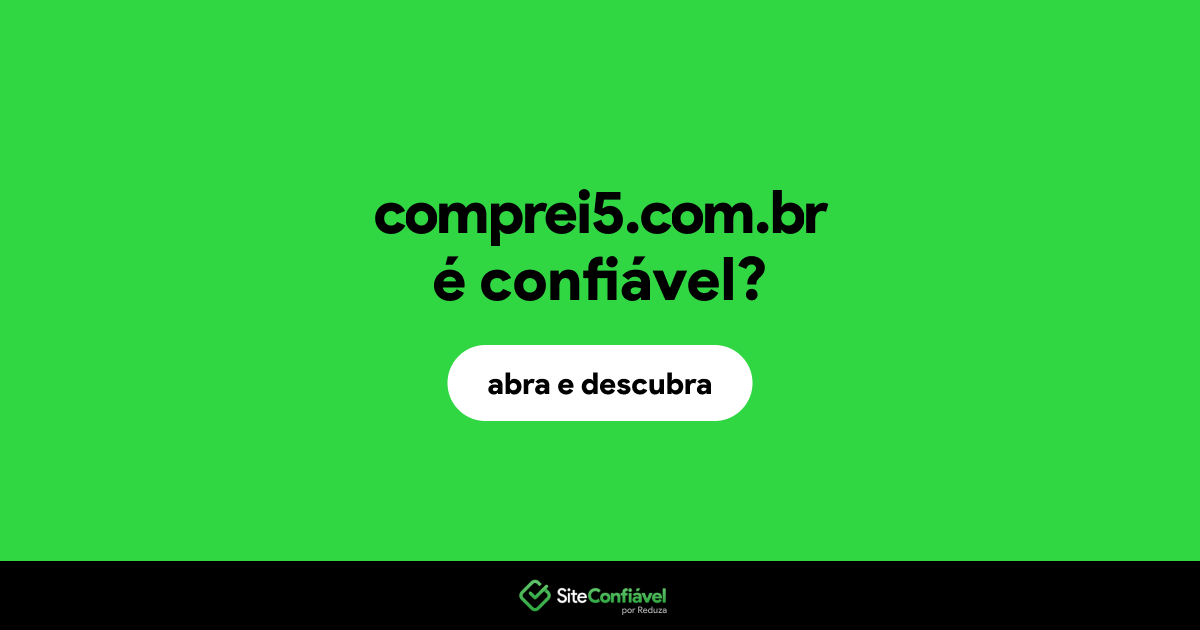 O site comprei5.com.br é confiável?