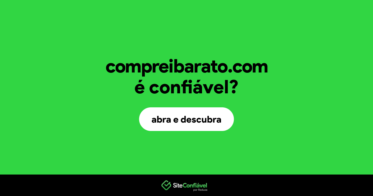 O site compreibarato.com é confiável?