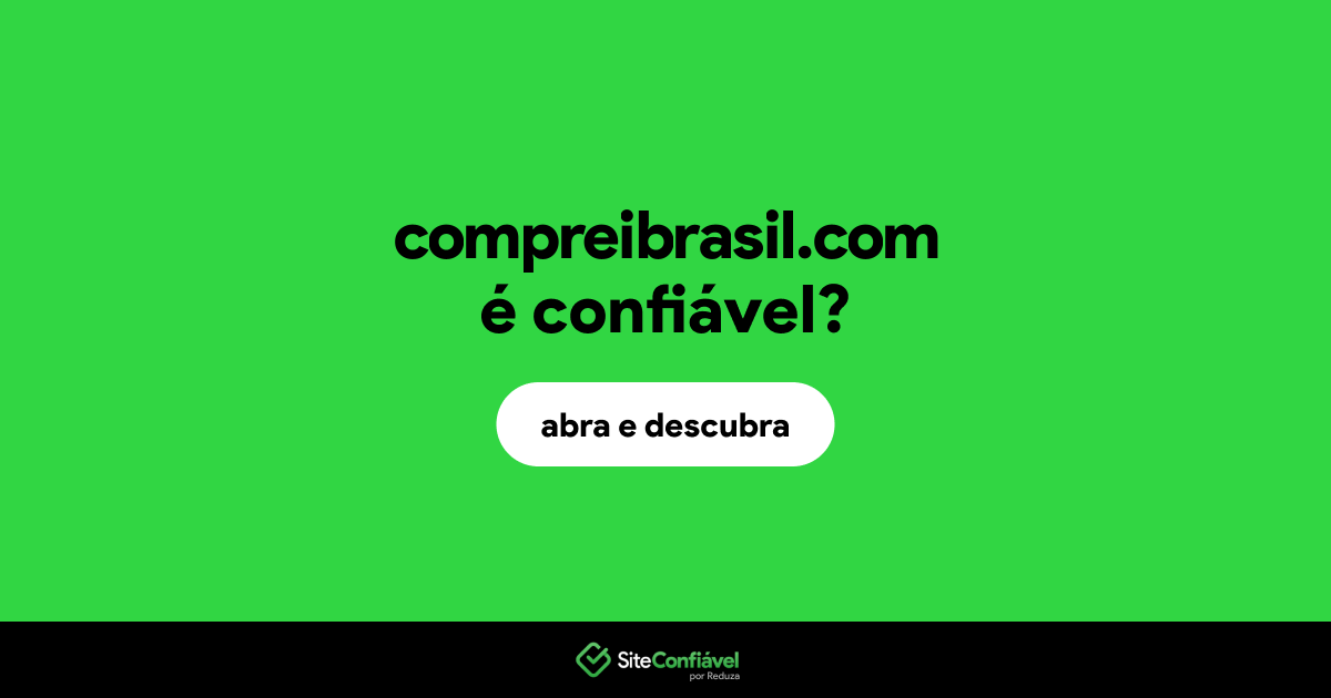 O site compreibrasil.com é confiável?