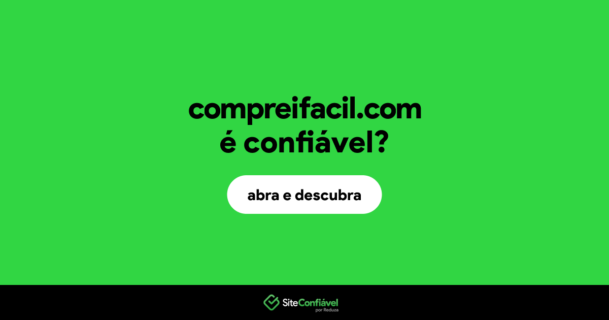 O site compreifacil.com é confiável?