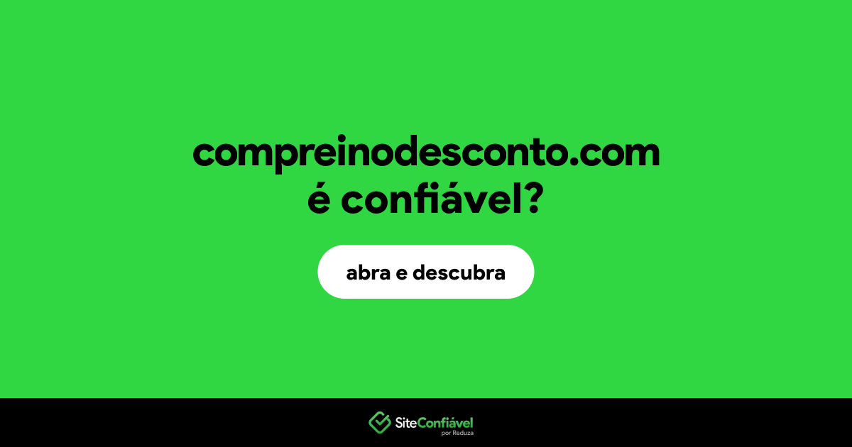 O site compreinodesconto.com é confiável?