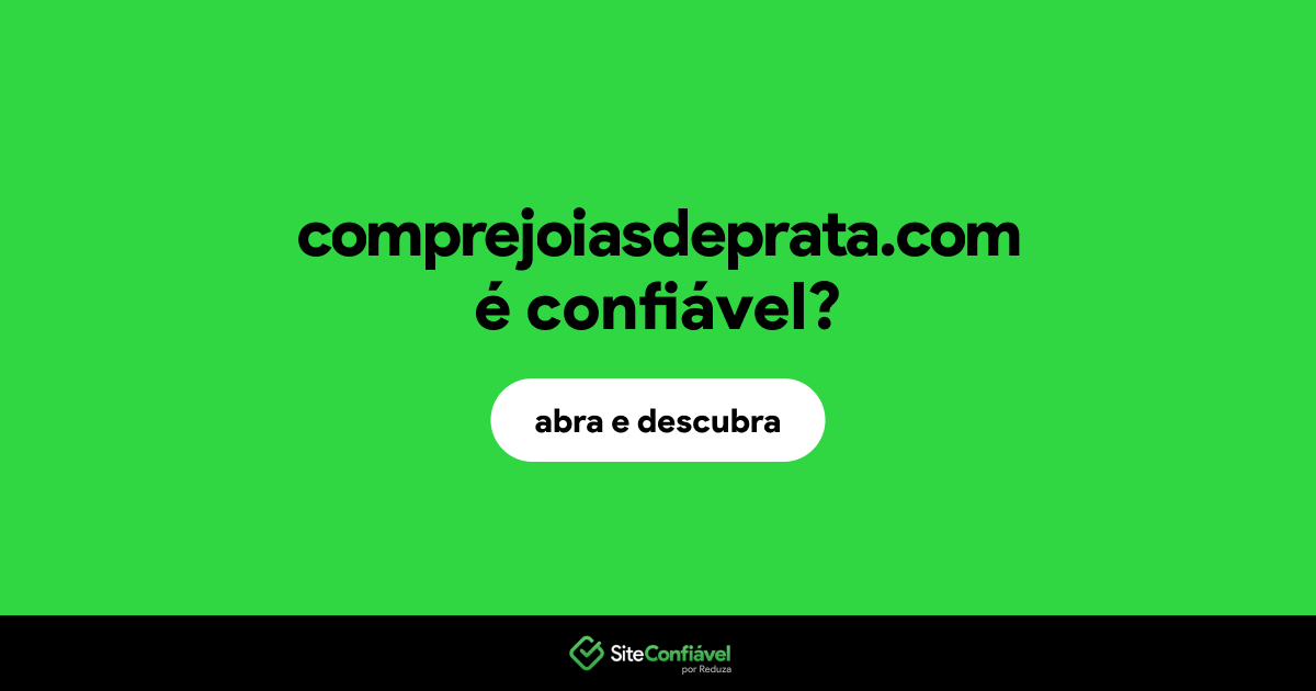 O site comprejoiasdeprata.com é confiável?