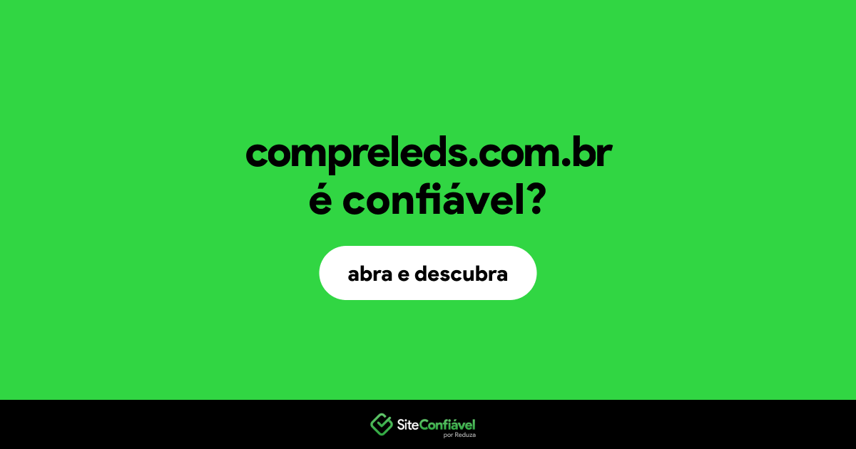 O site compreleds.com.br é confiável?