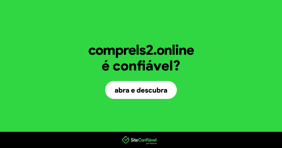 O site comprels2.online é confiável?
