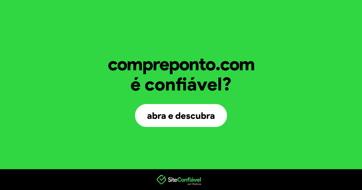 O site compreponto.com é confiável?