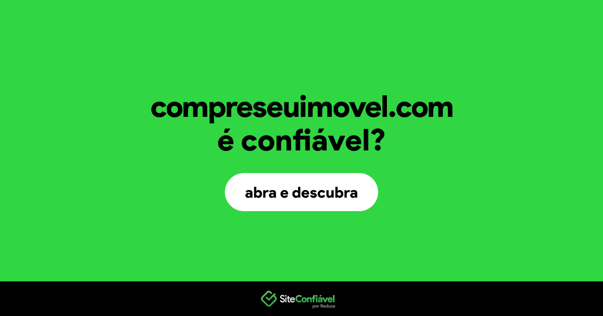 O site compreseuimovel.com é confiável?