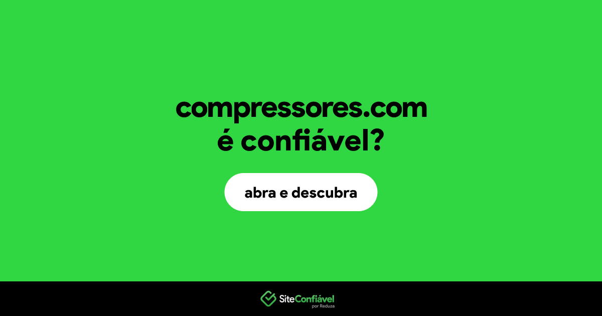 O site compressores.com é confiável?
