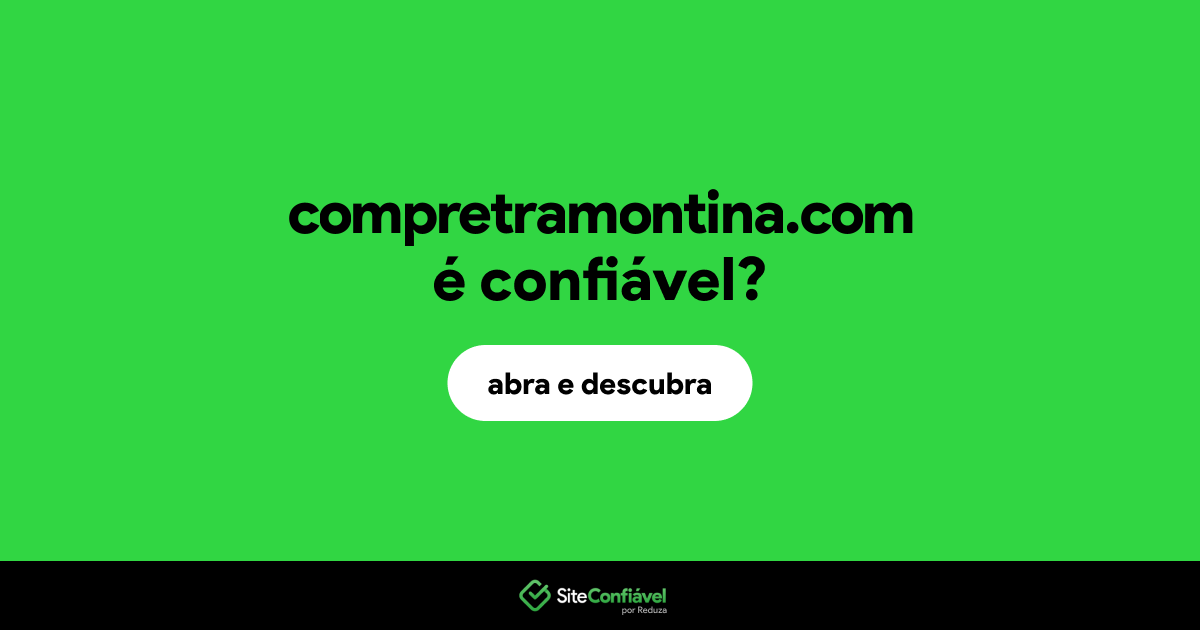 O site compretramontina.com é confiável?