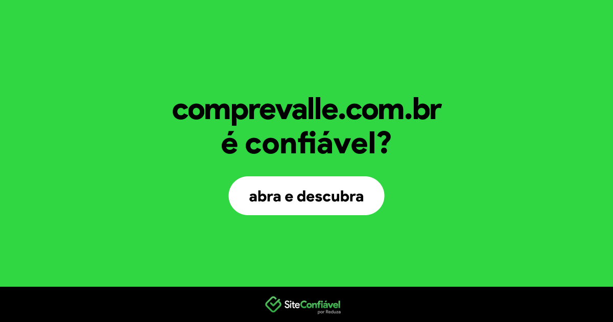 O site comprevalle.com.br é confiável?