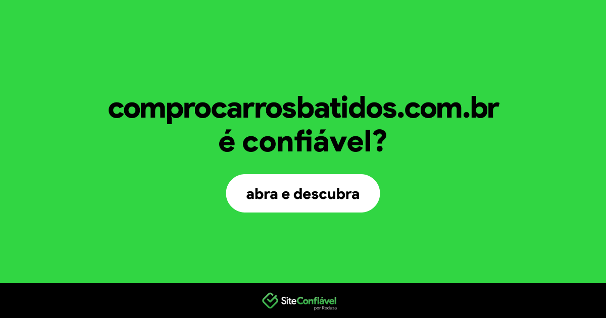 O site comprocarrosbatidos.com.br é confiável?