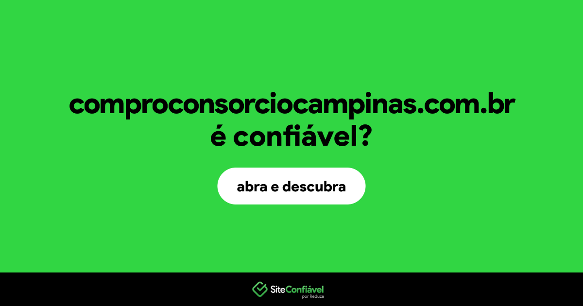 O site comproconsorciocampinas.com.br é confiável?