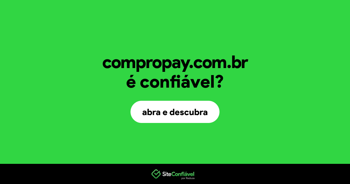 O site compropay.com.br é confiável?