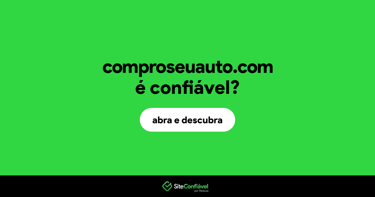 O site comproseuauto.com é confiável?