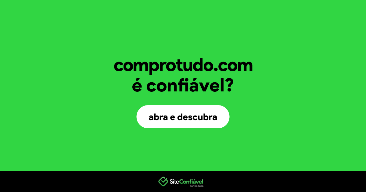 O site comprotudo.com é confiável?