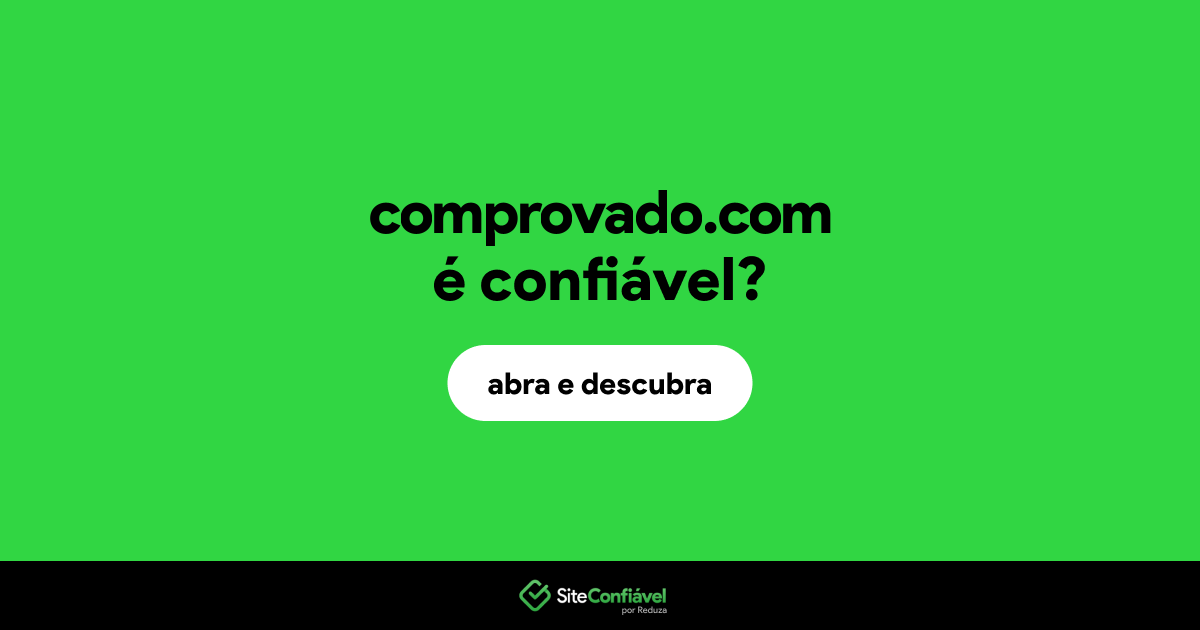 O site comprovado.com é confiável?
