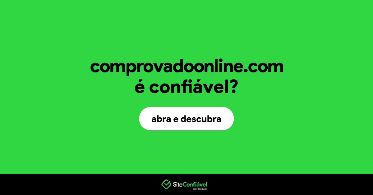 O site comprovadoonline.com é confiável?