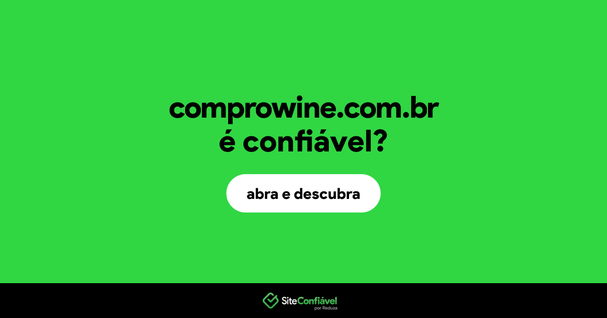O site comprowine.com.br é confiável?