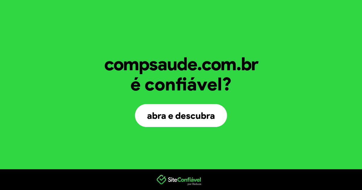 O site compsaude.com.br é confiável?