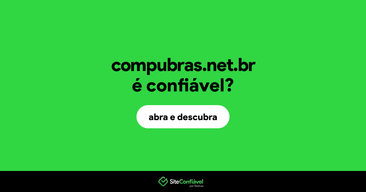O site compubras.net.br é confiável?