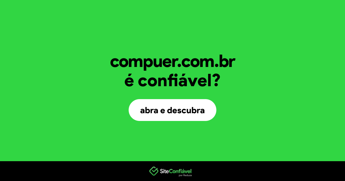 O site compuer.com.br é confiável?