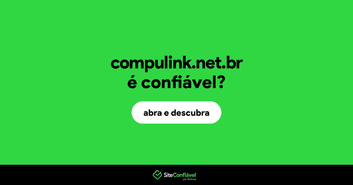 O site compulink.net.br é confiável?