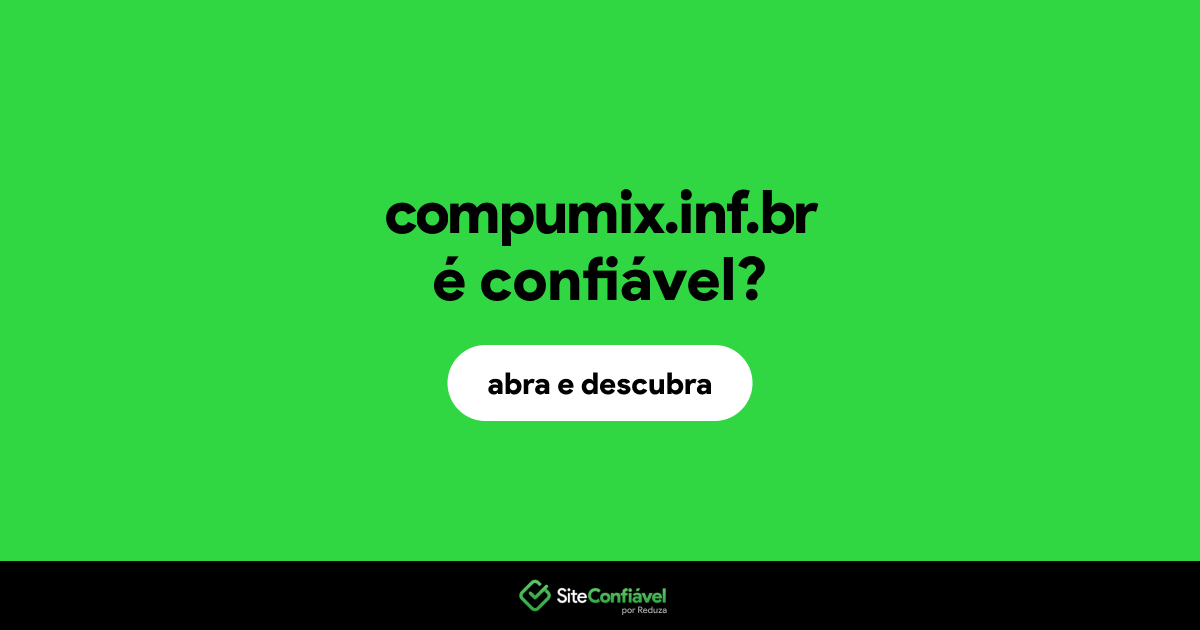 O site compumix.inf.br é confiável?