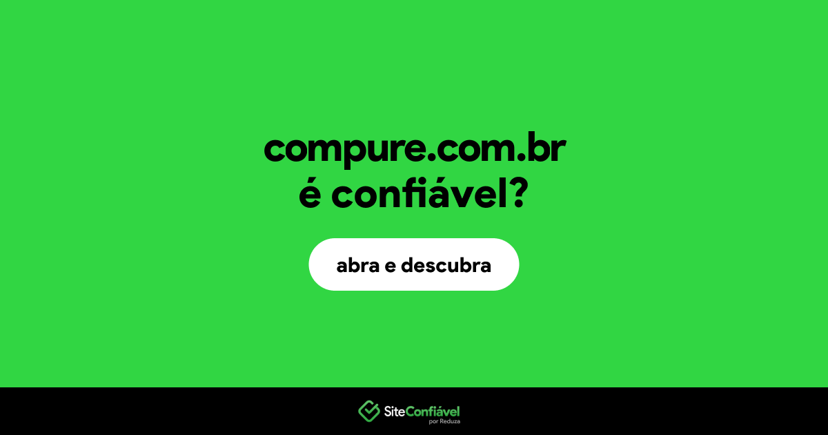O site compure.com.br é confiável?